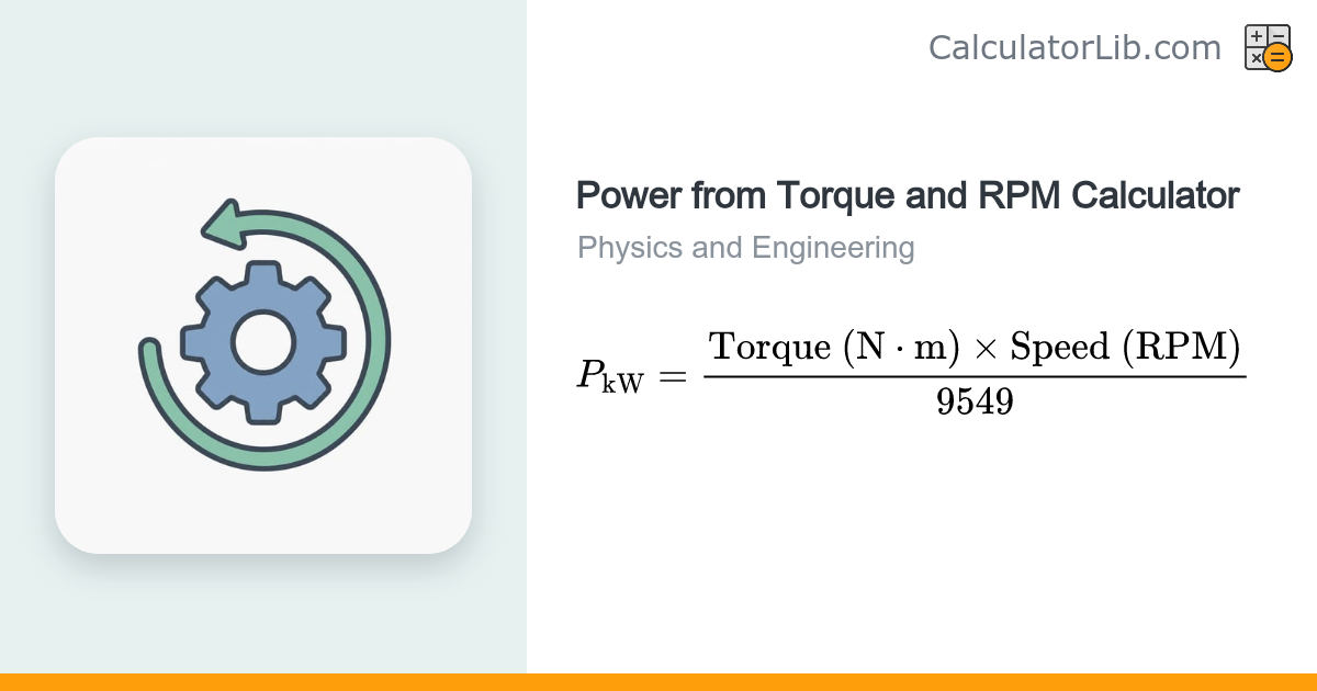 Power from Torque and RPM Calculator | P = T × RPM / 9549 - CalculatorLib