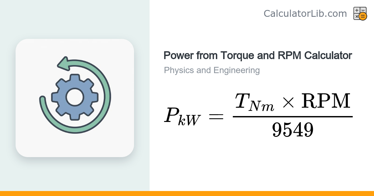Power from Torque and RPM Calculator | P = T × RPM / 9549 - CalculatorLib