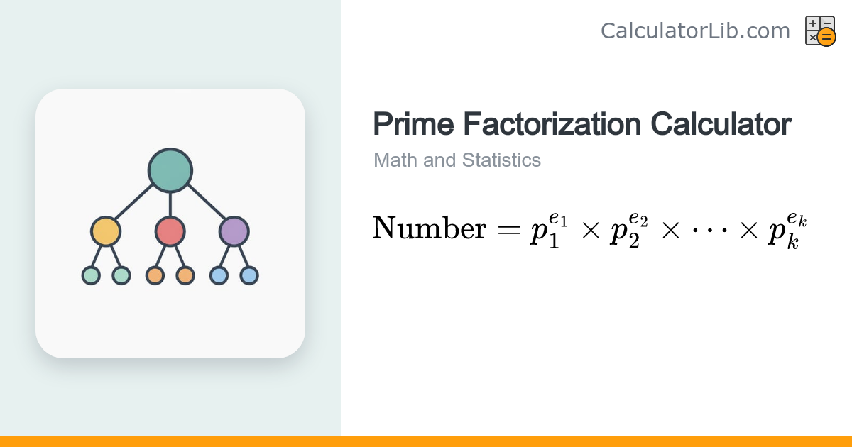 Prime Factorization Calculator (Prime Factors & Factor Tree ...