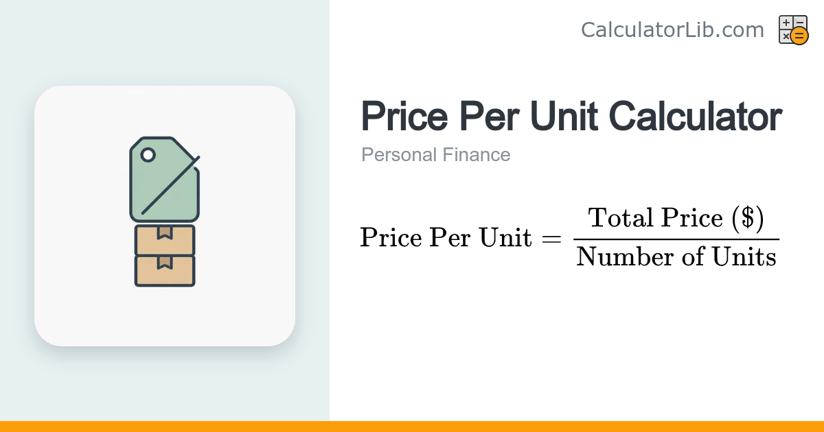 Price Per Unit Calculator | Cost Per Item Tool - CalculatorLib