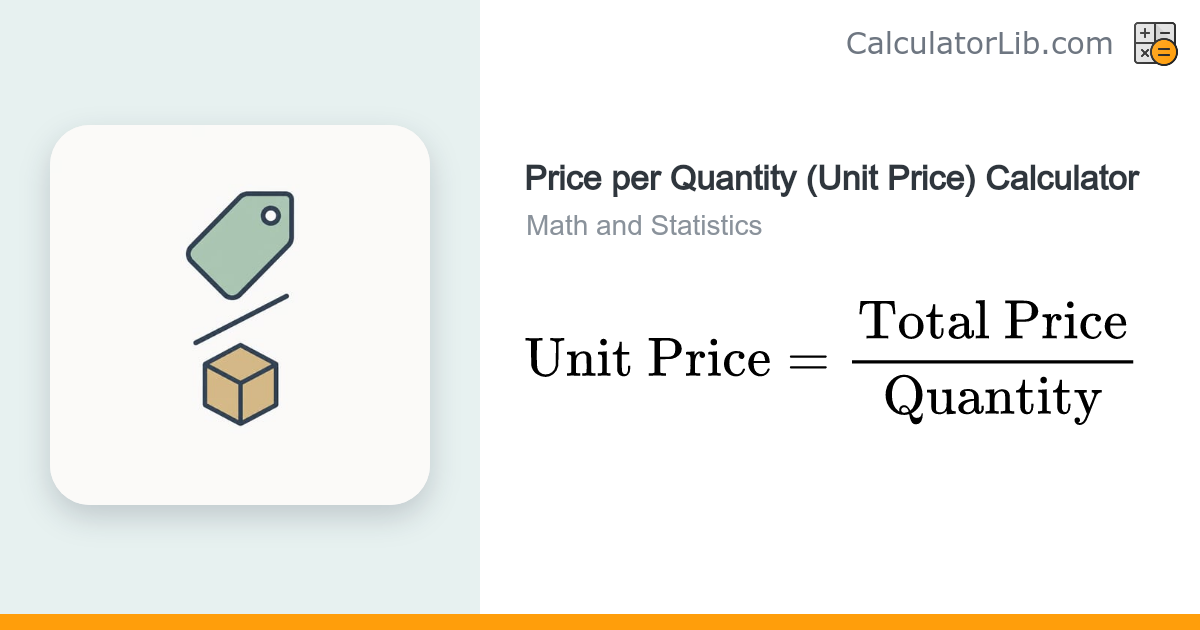 Price per Quantity (Unit Price) Calculator - CalculatorLib