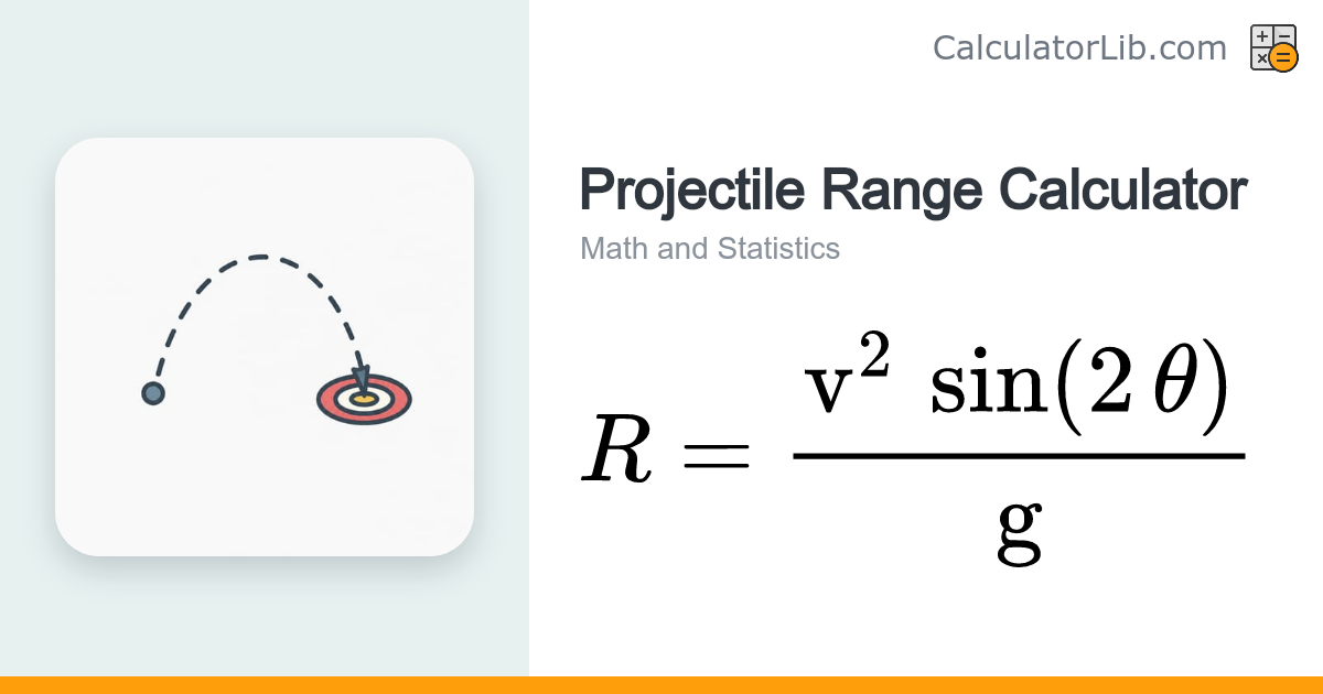 Projectile Range Calculator — R = v²sin(2θ)/g - CalculatorLib
