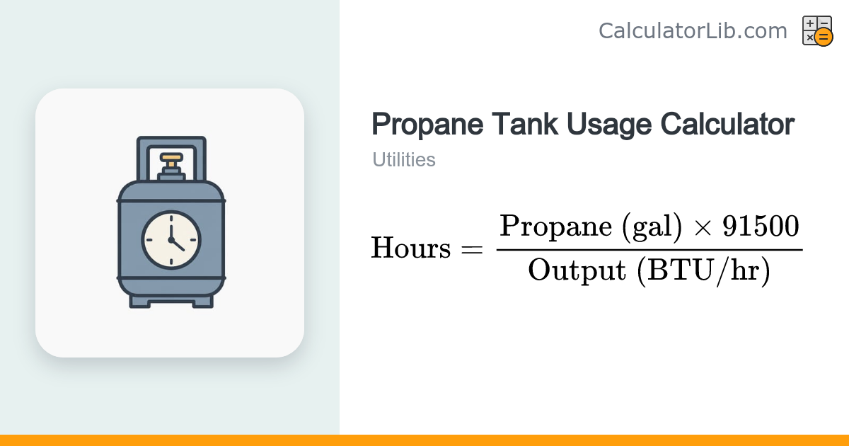Propane Tank Usage Calculator | How Long Will It Last - CalculatorLib