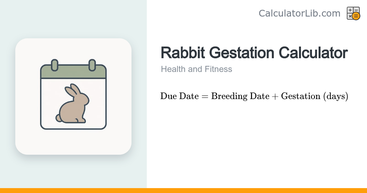Rabbit Gestation Calculator | Due Date Estimator - CalculatorLib