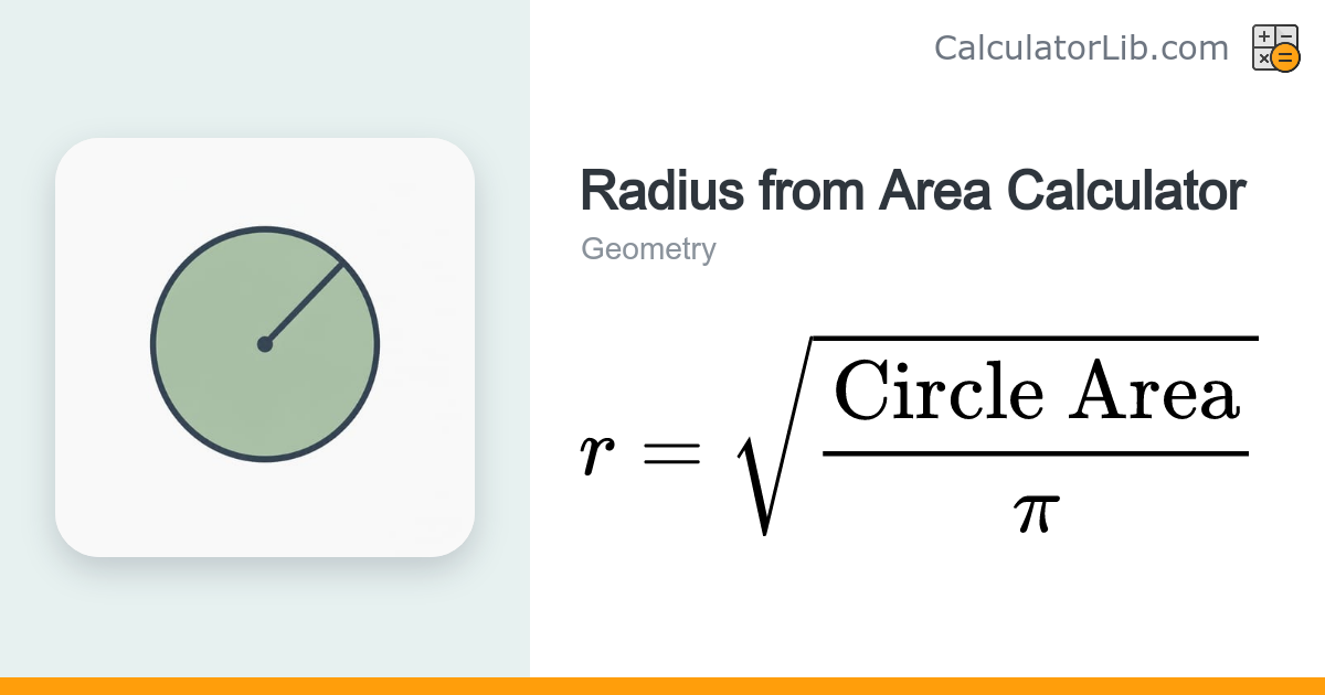Radius from Area Calculator — Find r from Circle Area - CalculatorLib