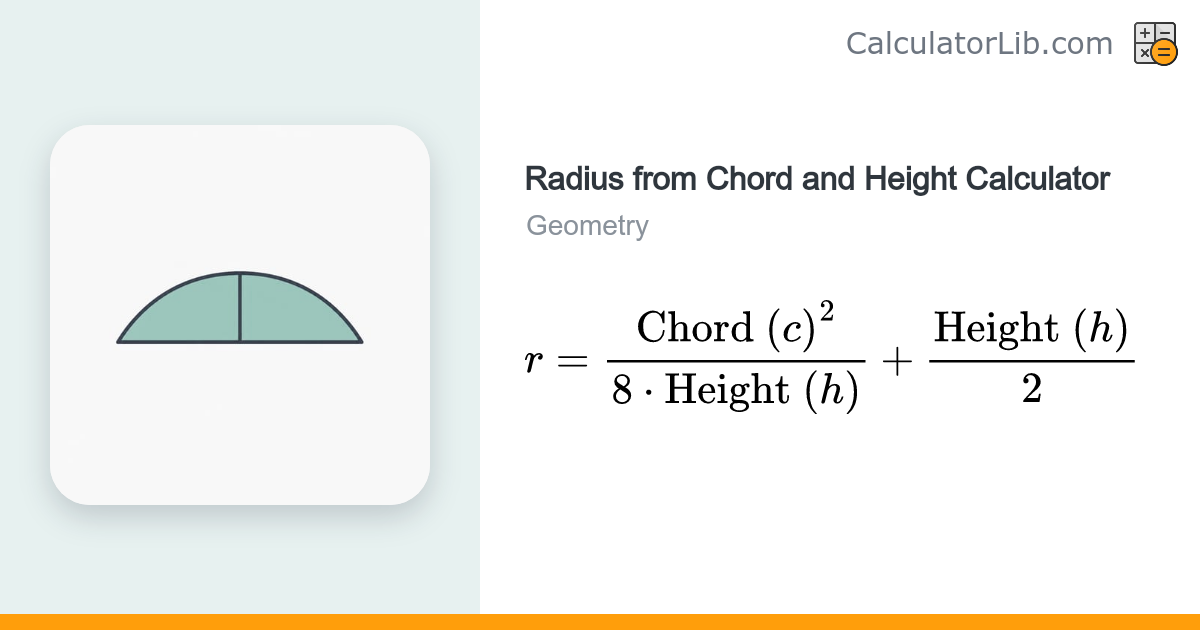 Radius from Chord and Height Calculator - CalculatorLib