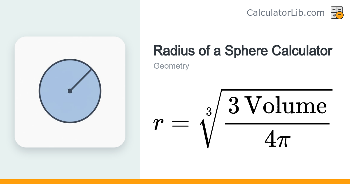 Radius of a Sphere Calculator - From Volume or Area - CalculatorLib