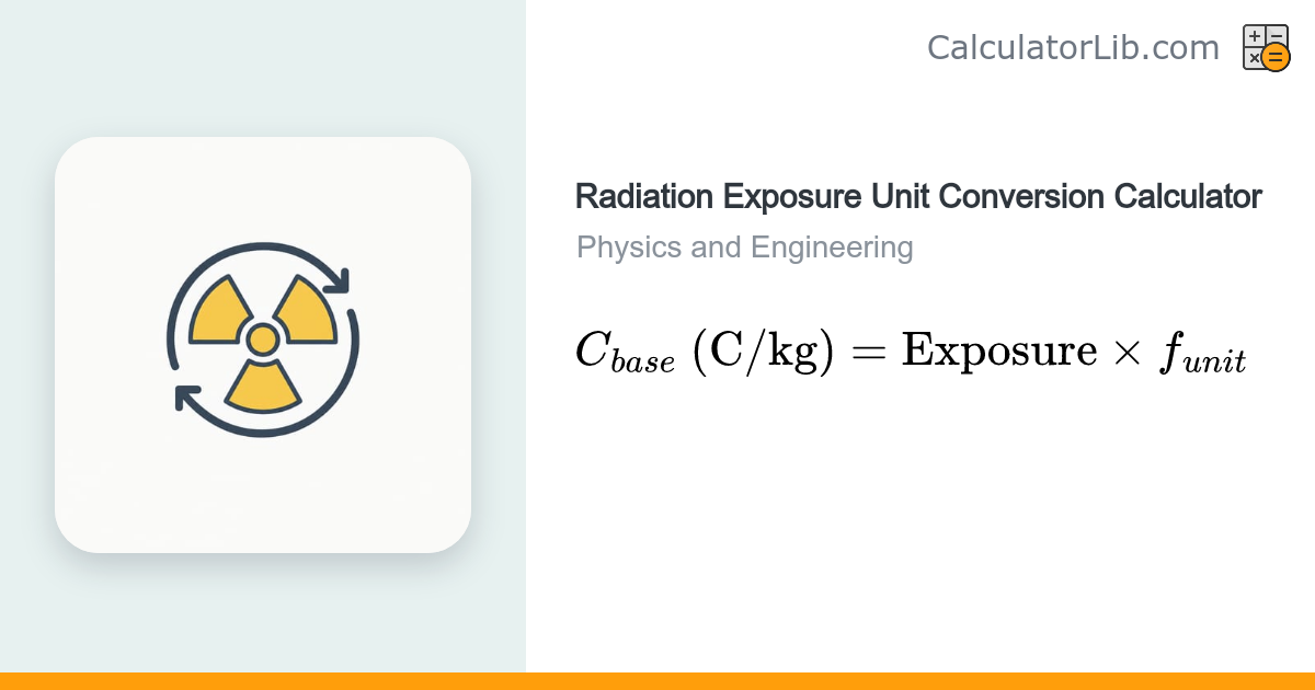 Radiation Exposure Unit Conversion Calculator (R, C/kg) - CalculatorLib
