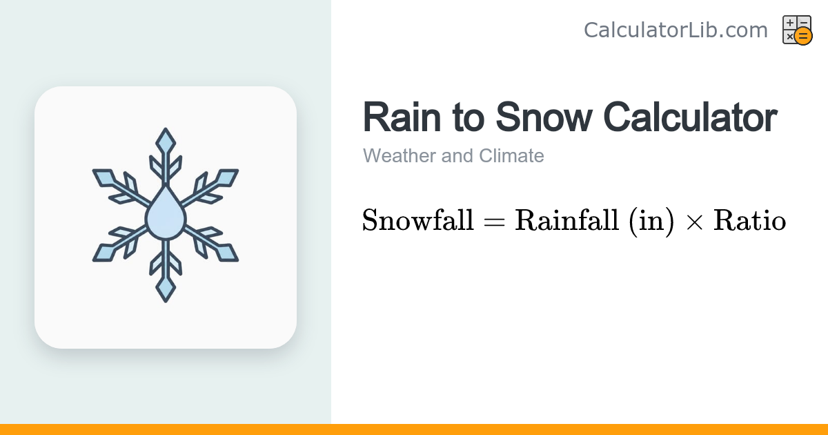 Rain to Snow Calculator | Snowfall Conversion - CalculatorLib