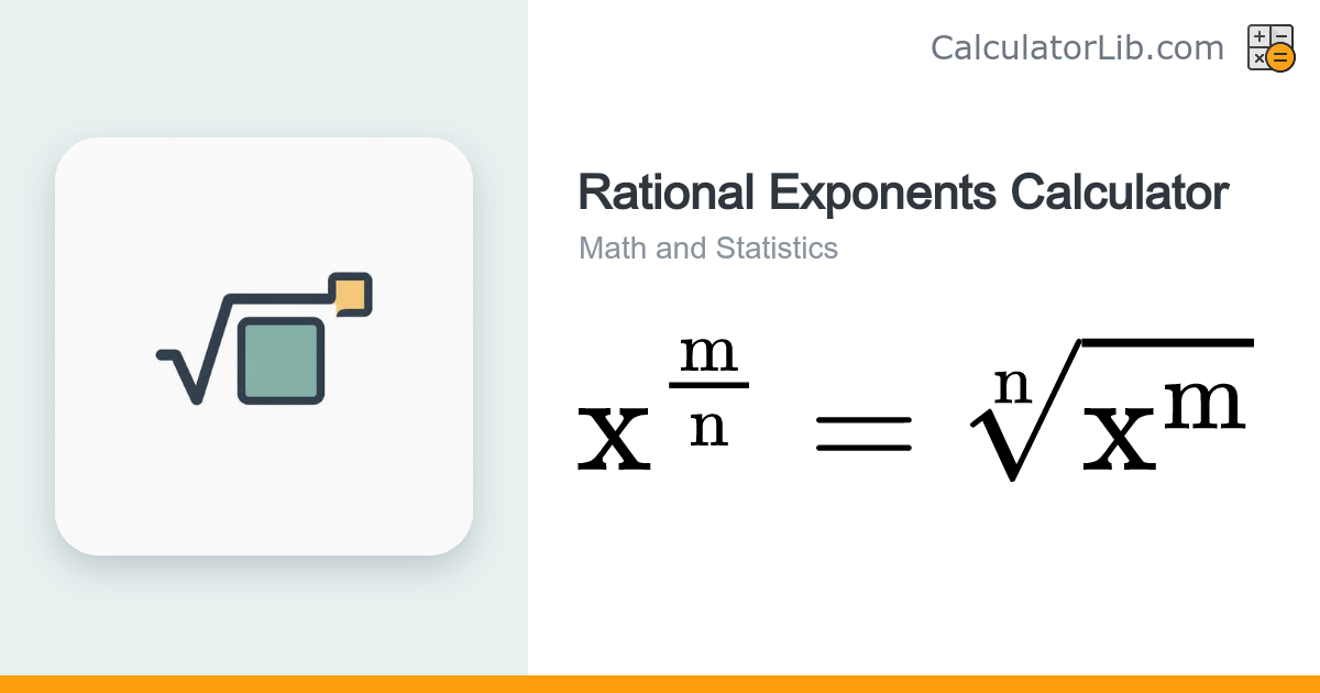 Rational Exponents Calculator | x^(m/n) - CalculatorLib