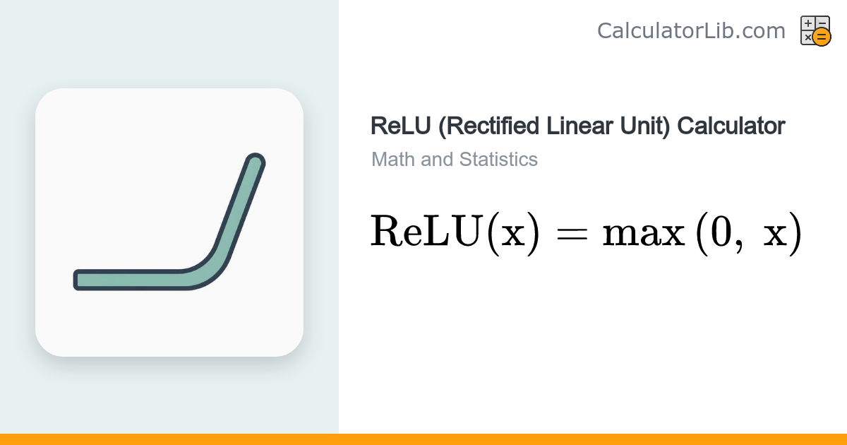 ReLU (Rectified Linear Unit) Calculator - CalculatorLib