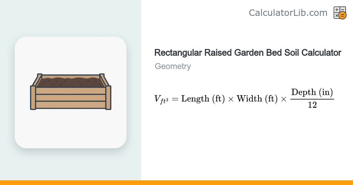 Rectangular Raised Garden Bed Soil Calculator - CalculatorLib