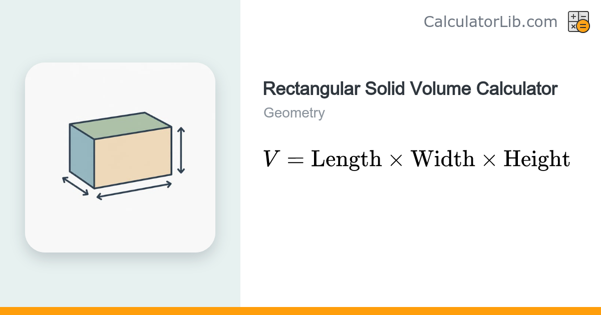 Rectangular Solid Volume Calculator – Find Cubic Volume - CalculatorLib
