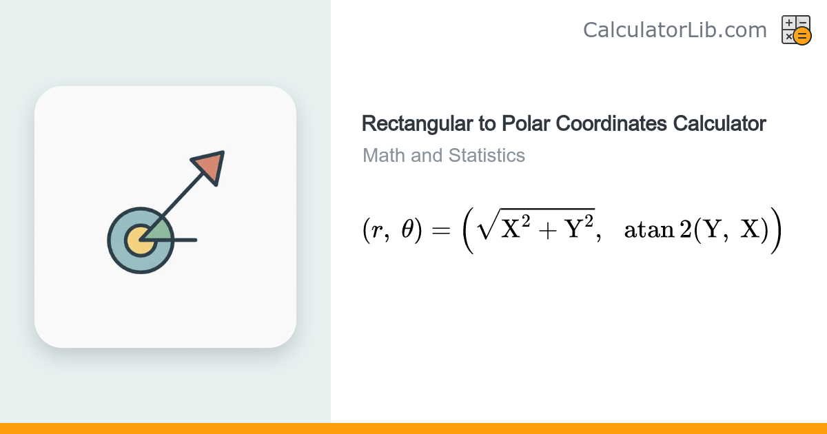 Rectangular to Polar Coordinates Calculator - CalculatorLib
