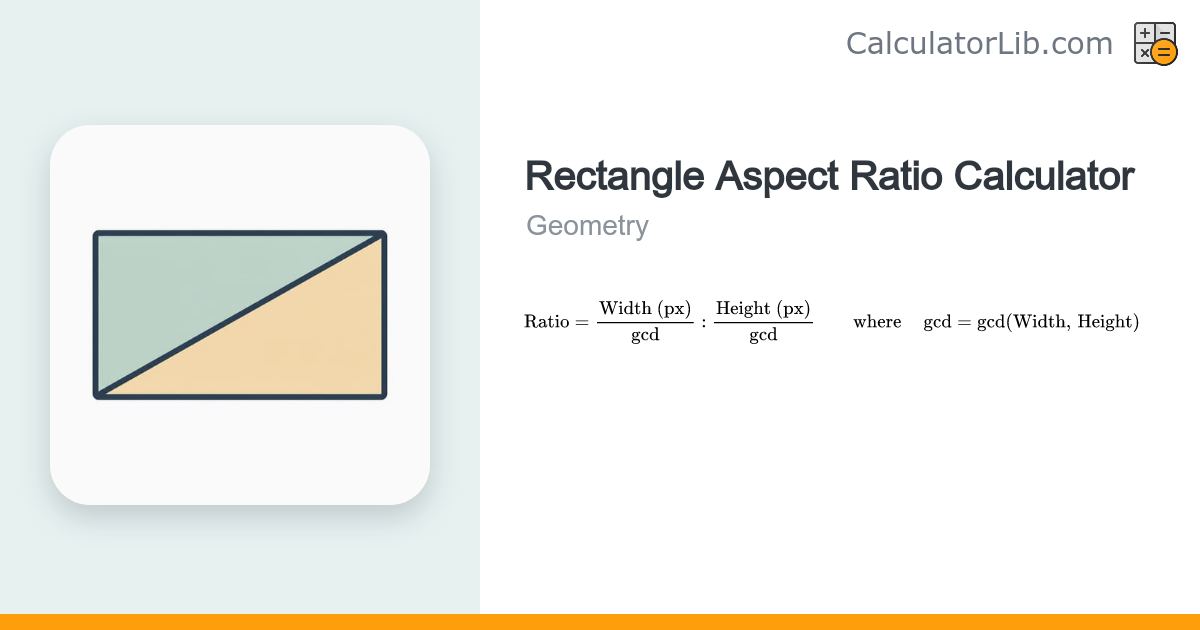 Rectangle Aspect Ratio Calculator - CalculatorLib