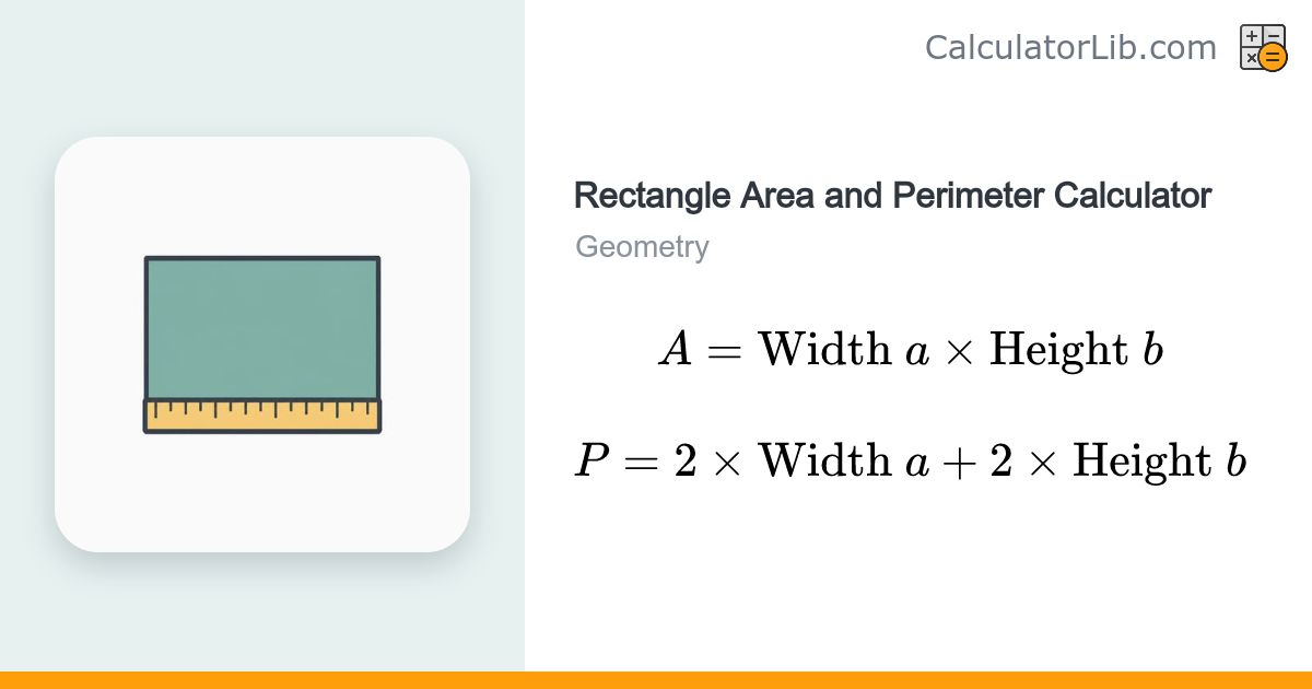 Rectangle Area and Perimeter Calculator - CalculatorLib
