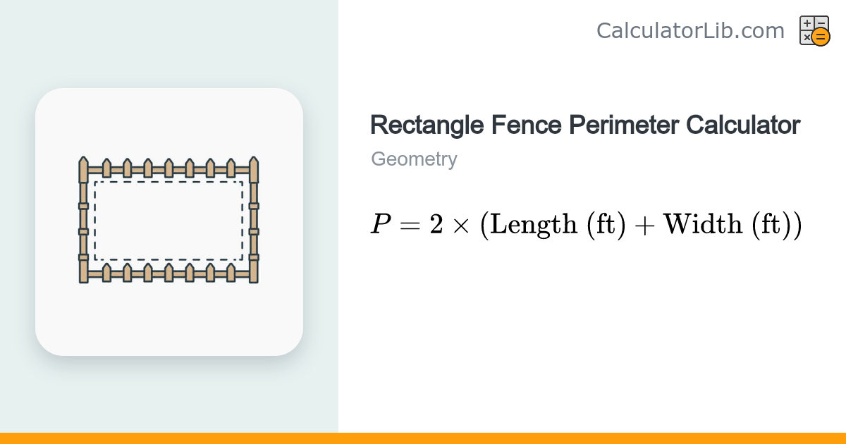 Rectangle Fence Perimeter Calculator - CalculatorLib