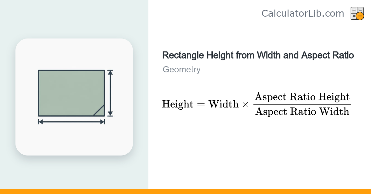 Rectangle Height from Width and Aspect Ratio Calculator - CalculatorLib
