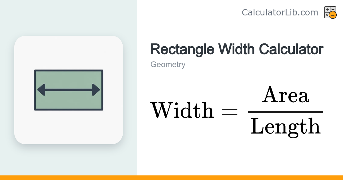Rectangle Width Calculator - CalculatorLib