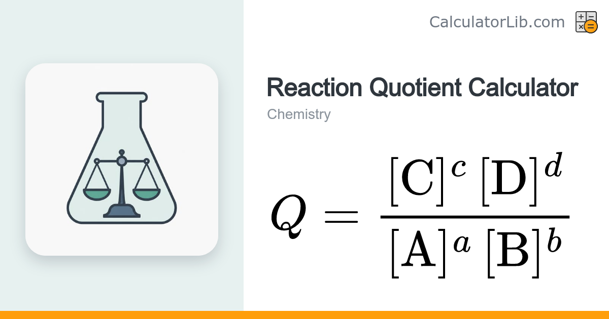 Reaction Quotient Calculator (Q) — Chemistry - CalculatorLib