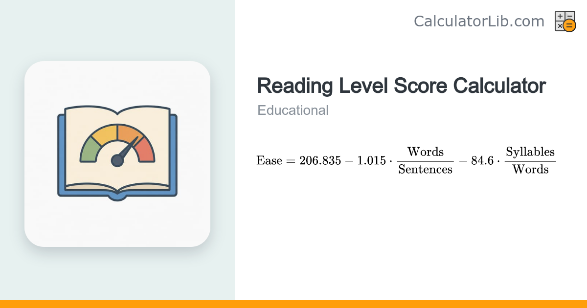 Reading Level Score Calculator (Flesch Reading Ease) - CalculatorLib