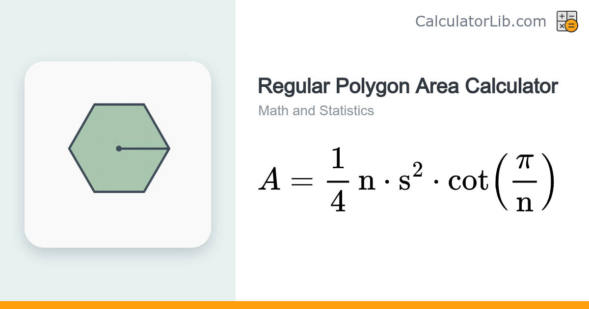 Regular Polygon Area Calculator (Apothem/Side) - CalculatorLib