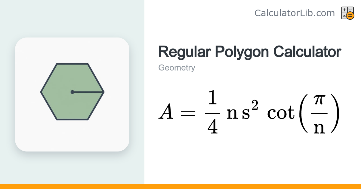 Regular Polygon Calculator - Area & Perimeter - CalculatorLib