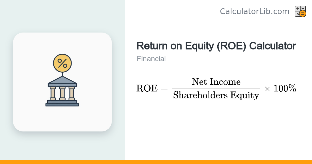 Return on Equity (ROE) Calculator - CalculatorLib