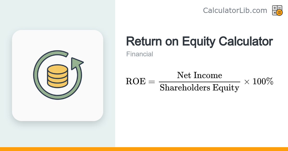 Return on Equity Calculator (ROE) - CalculatorLib