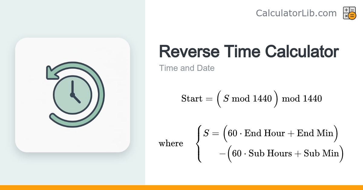 Reverse Time Calculator – Subtract Time from an End Time - CalculatorLib