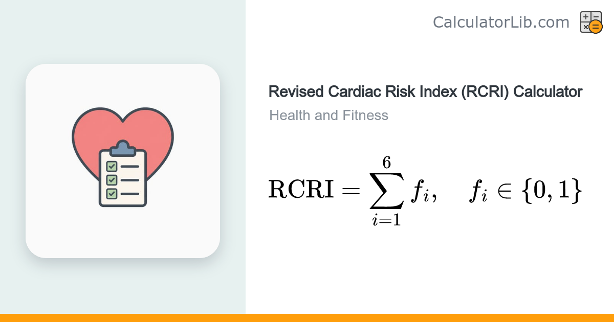 Revised Cardiac Risk Index (RCRI) Calculator - CalculatorLib