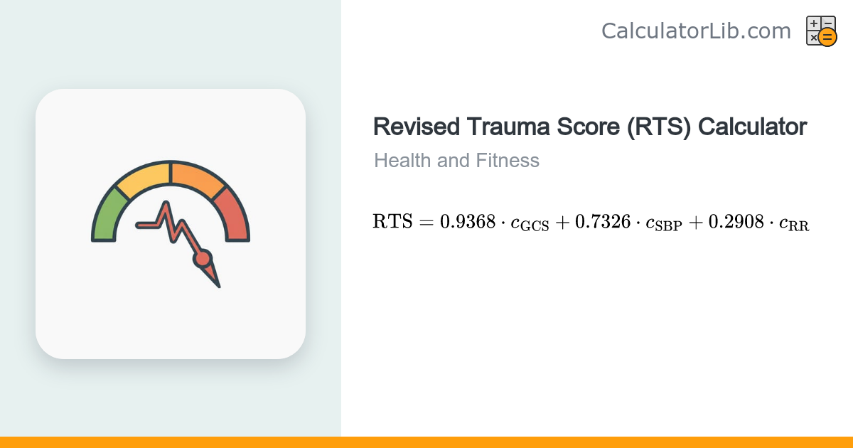 Revised Trauma Score (RTS) Calculator - CalculatorLib