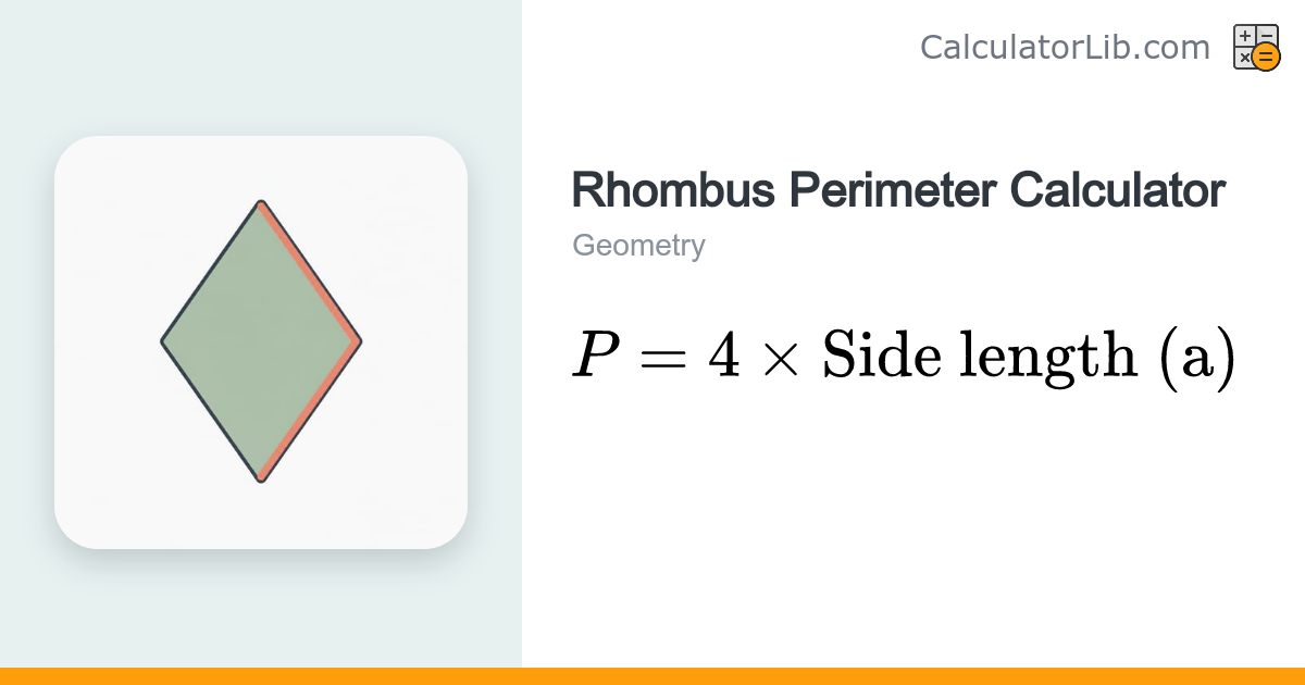 Rhombus Perimeter Calculator – P = 4a - CalculatorLib