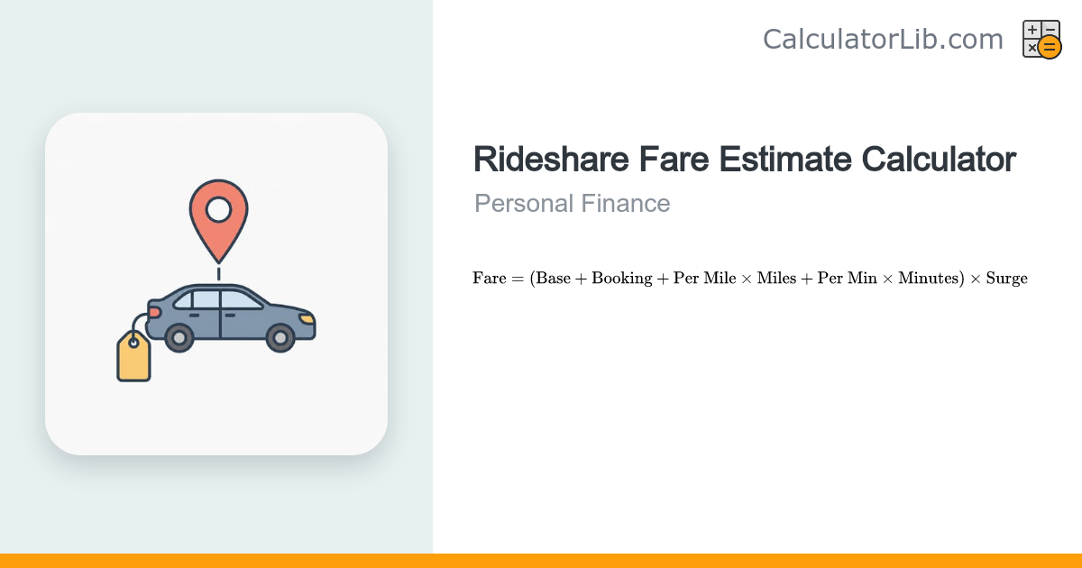 Rideshare Fare Estimate Calculator | Uber & Lyft Cost - CalculatorLib