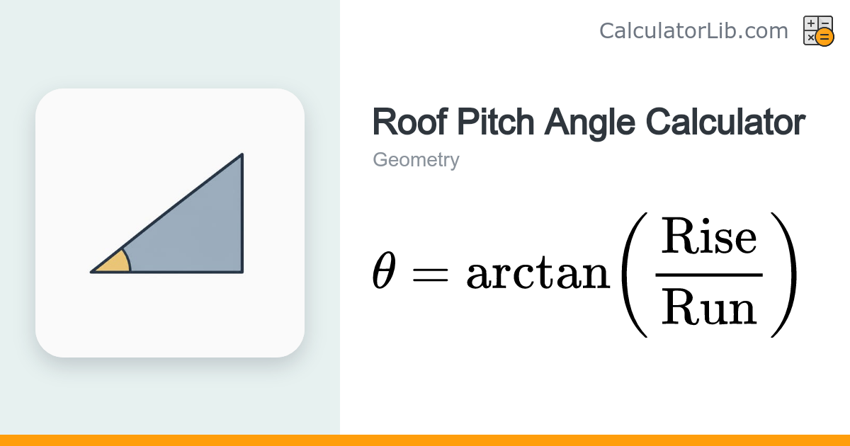 Roof Pitch Angle Calculator (Rise & Run) - CalculatorLib