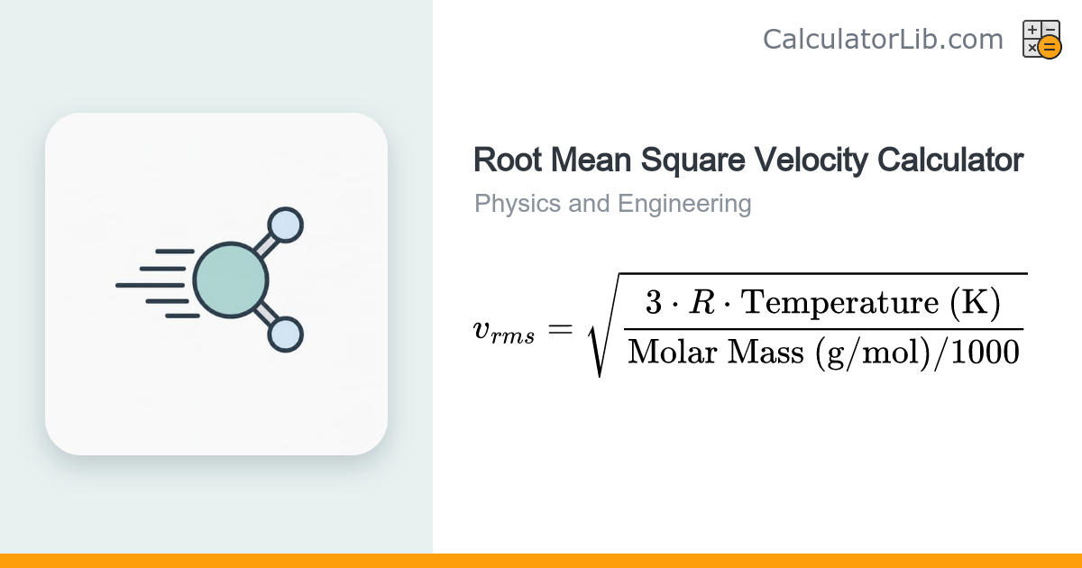 Root Mean Square Velocity Calculator | v_rms - CalculatorLib