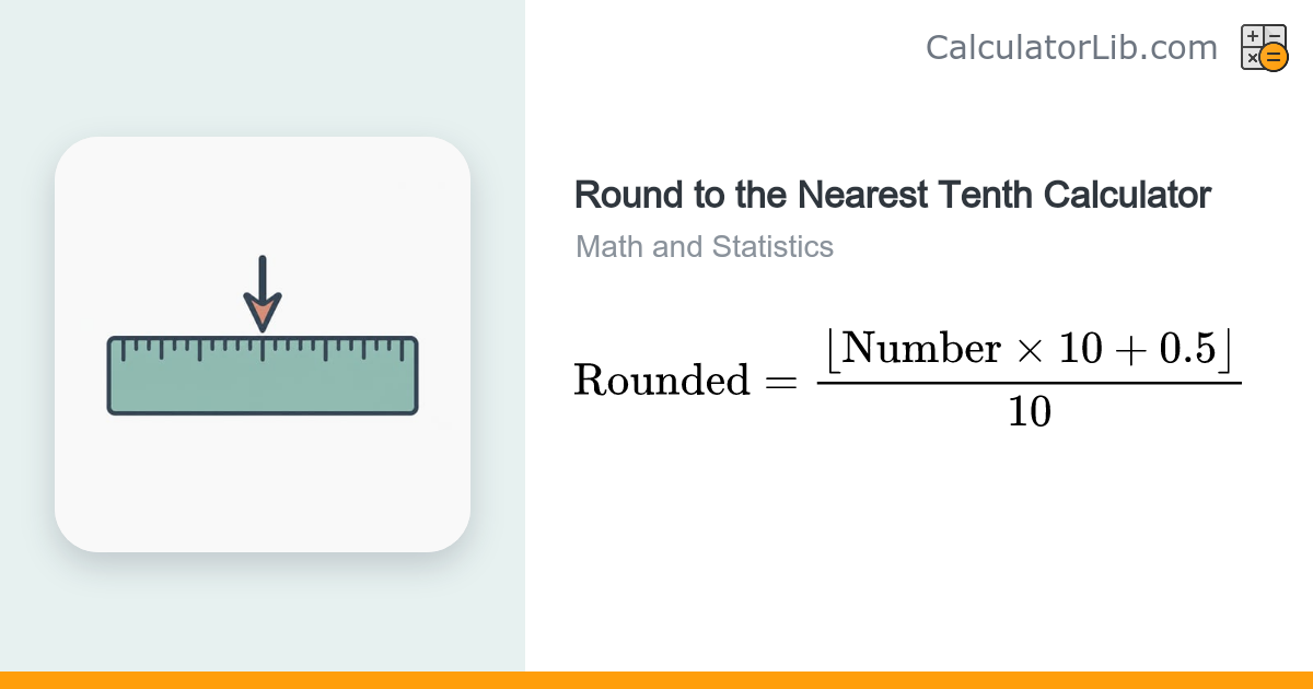 Round to the Nearest Tenth Calculator - CalculatorLib