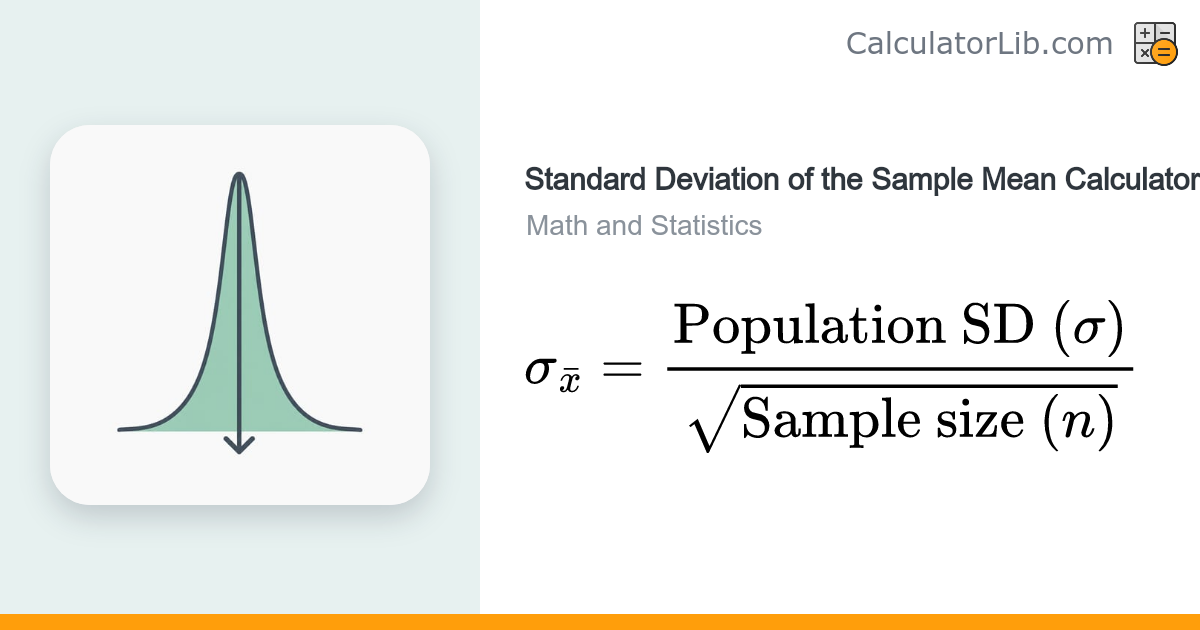 Standard Deviation of the Sample Mean Calculator - CalculatorLib