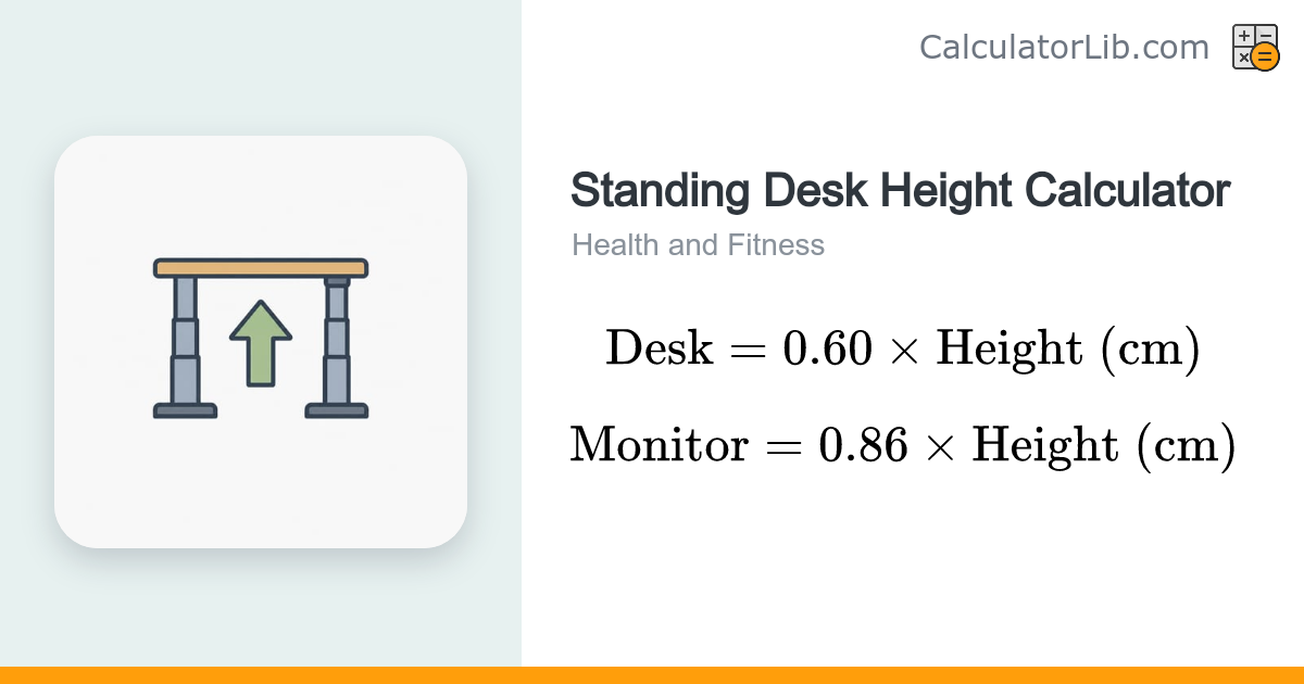 Standing Desk Height Calculator — Ergonomic Setup - CalculatorLib