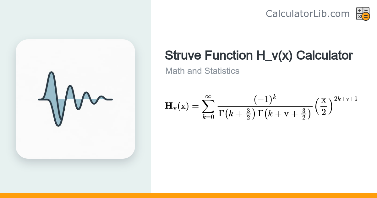 Struve Function H_v(x) Calculator | Special Functions - CalculatorLib