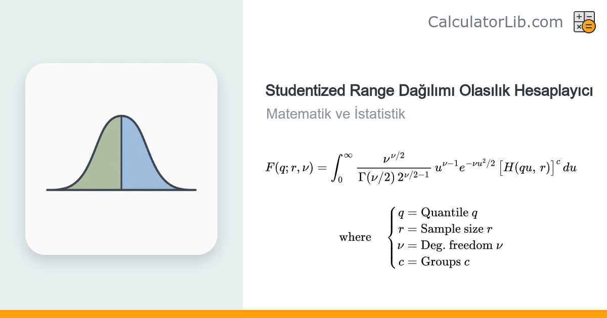 Studentized Range Dağılımı Olasılık Hesaplayıcı (Tukey q) - CalculatorLib