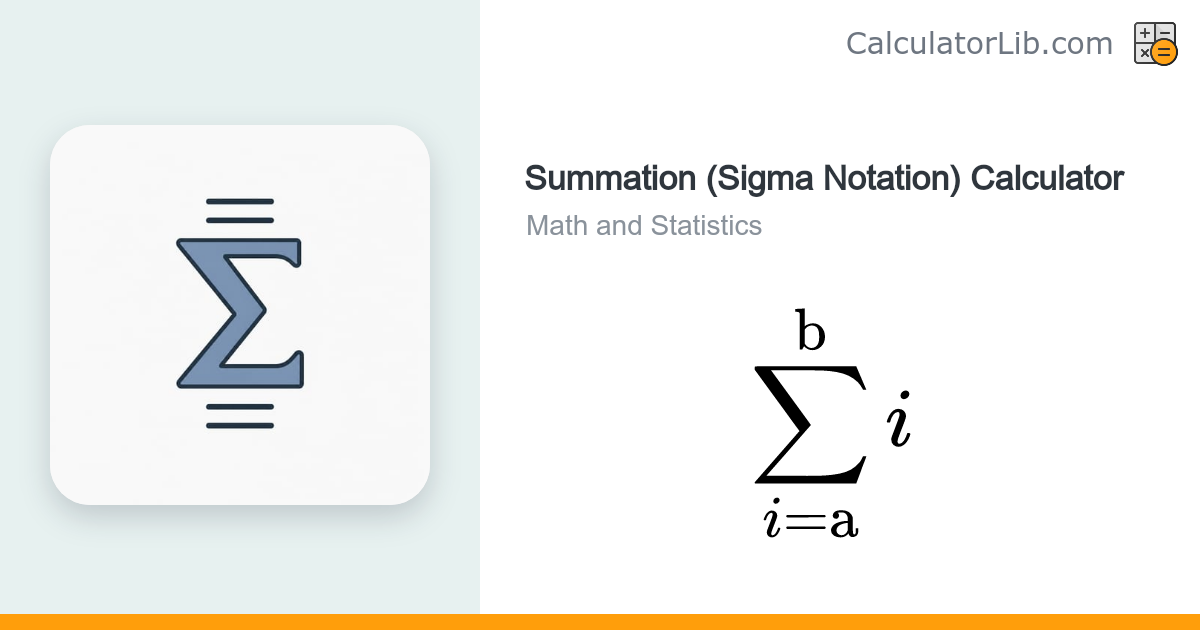 Summation (Sigma Notation) Calculator - CalculatorLib