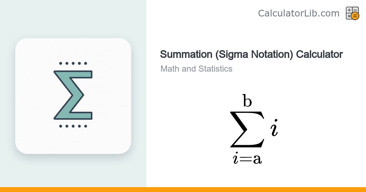 Summation (Sigma Notation) Calculator - CalculatorLib