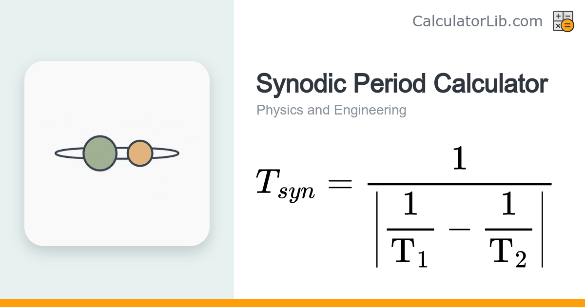 Synodic Period Calculator | Orbital Conjunction Time - CalculatorLib