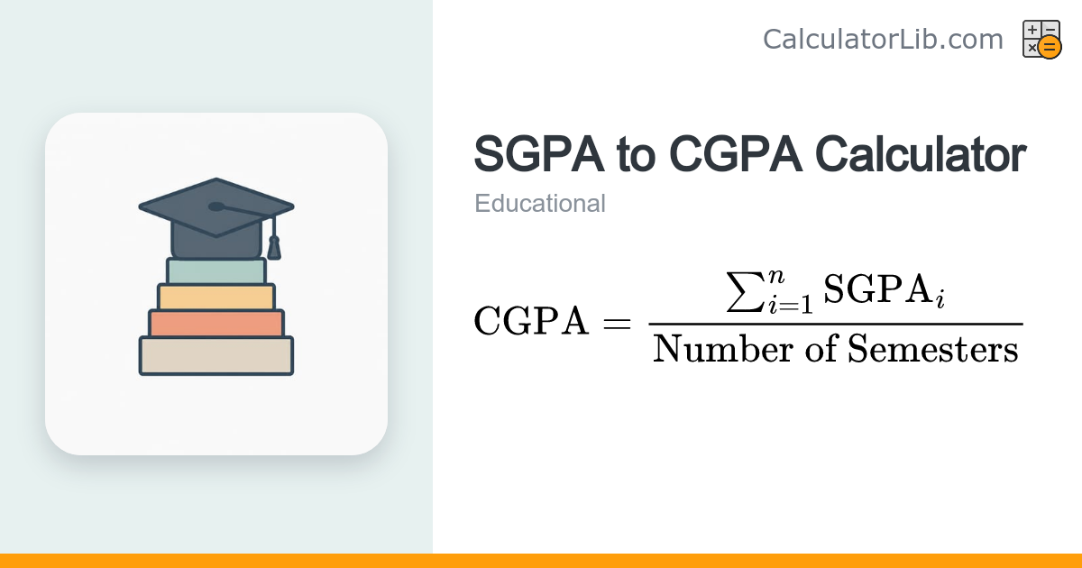 SGPA to CGPA Calculator (Average of Semester GPAs) - CalculatorLib