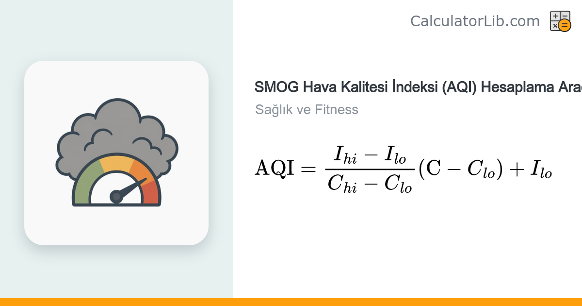 SMOG Hava Kalitesi İndeksi (AQI) Hesaplama – ABD EPA Formülü ...