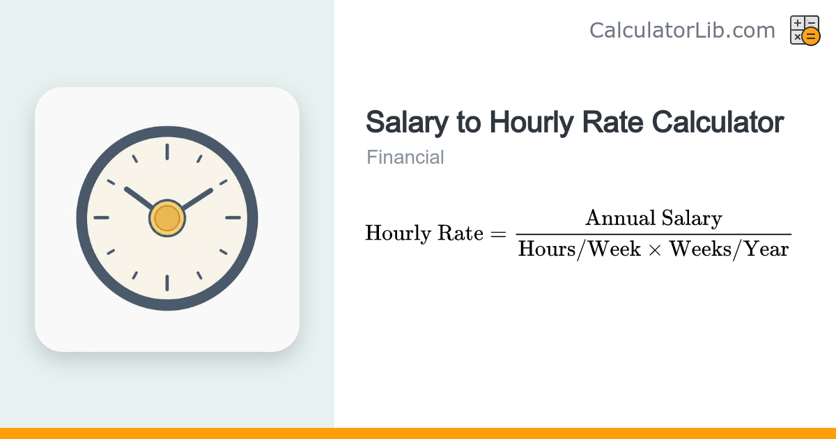 Salary to Hourly Rate Calculator – True Hourly Worth - CalculatorLib