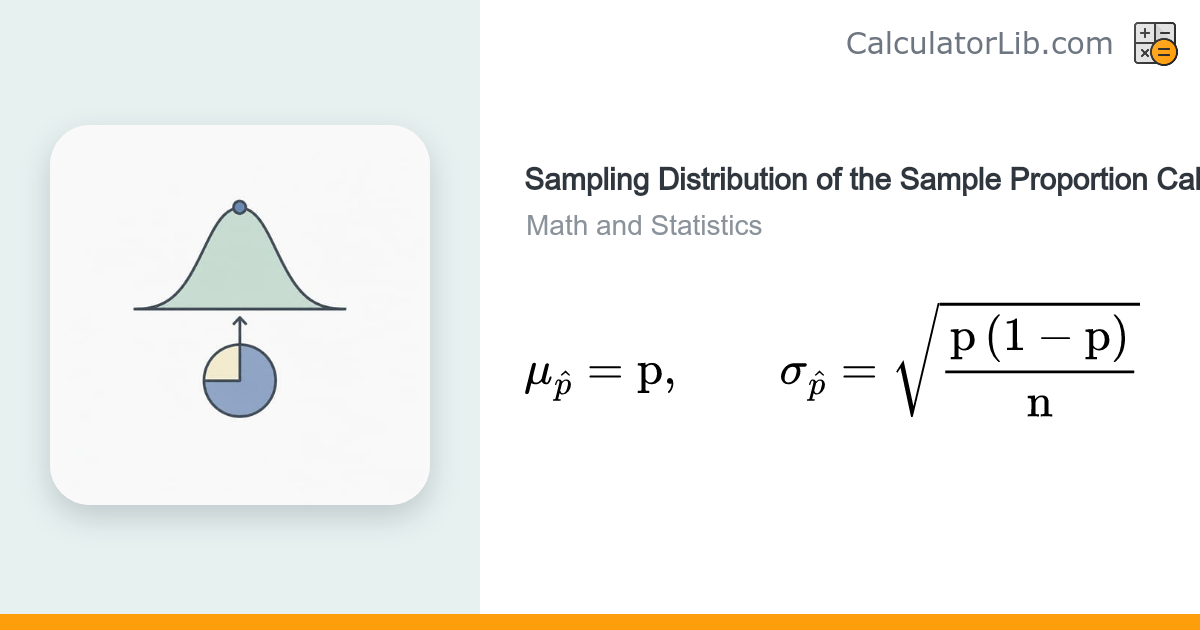 Sampling Distribution of the Sample Proportion Calculator - CalculatorLib