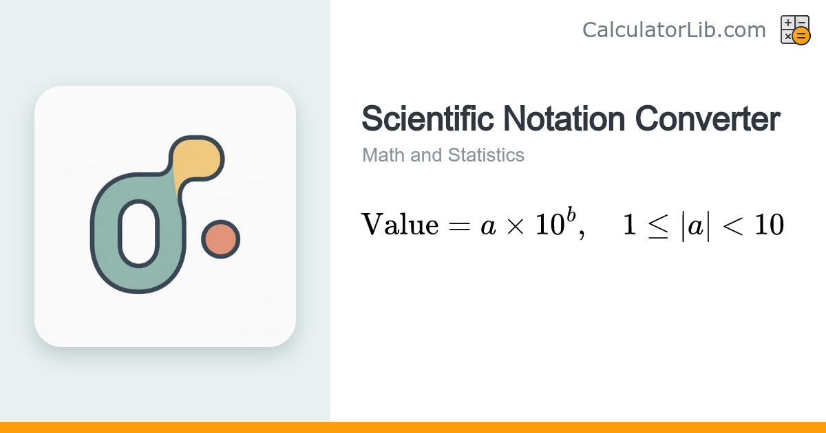 Scientific Notation Converter | Sci, Eng & Word Form - CalculatorLib