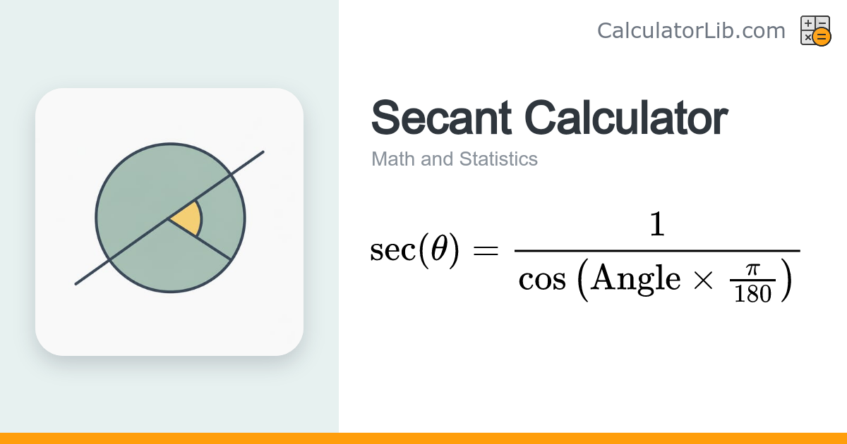 Secant Calculator – Calculate sec(θ) from Degrees - CalculatorLib